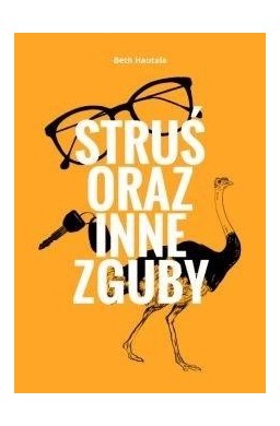 Struś oraz inne zguby