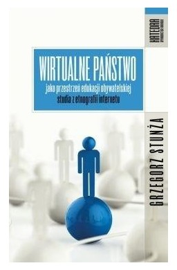 Wirtualne państwo jako przestrzeń edukacji obywat.