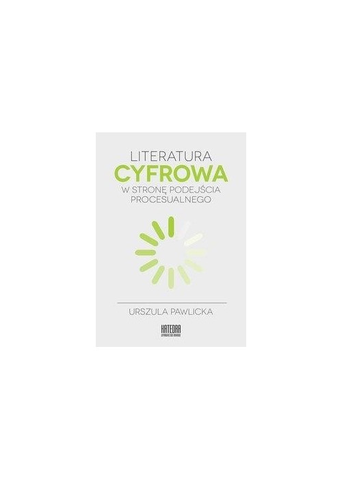 Literatura cyfrowa. W stronę podejścia..