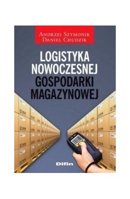 Logistyka nowoczesnej gospodarki magazynowej