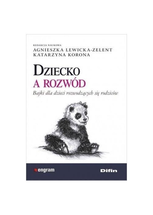 Dziecko a rozwód. Bajki dla dzieci rozwodzących...