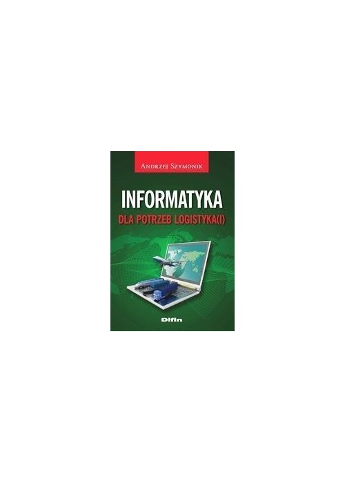 Informatyka dla potrzeb logistyka(i)