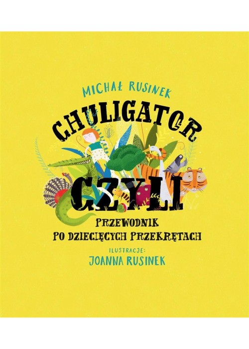 Chuligator, czyli przewodnik po dziecięcych przekr