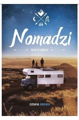 Nomadzi. Życie w drodze