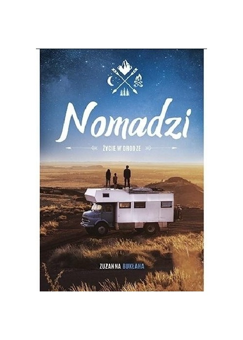 Nomadzi. Życie w drodze