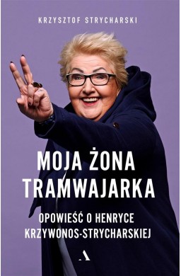 Moja żona tramwajarka