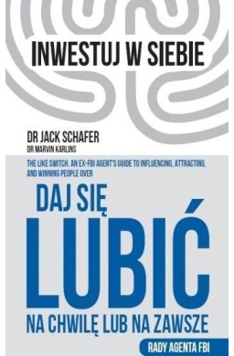 Daj się lubić na chwilę lub na zawsze