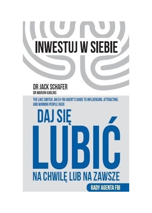 Daj się lubić na chwilę lub na zawsze