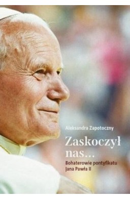 Zaskoczył nas