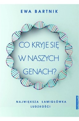 Co kryje się w naszych genach?