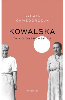 Kowalska. Ta od Dąbrowskiej