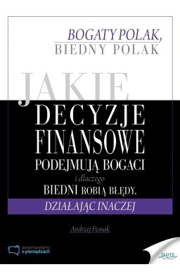 Jakie decyzje finansowe podejmują bogaci...