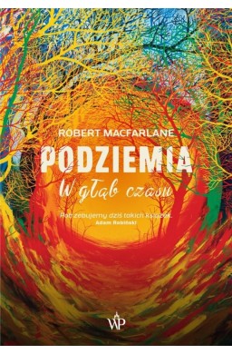 Podziemia. W głąb czasu