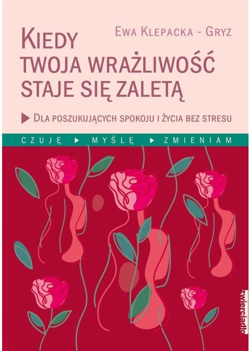 Kiedy Twoja wrażliwość staje się zaletą