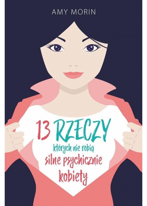 13 rzeczy, których nie robią silne psychicznie...