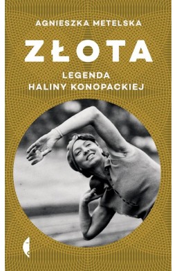 Złota. Legenda Haliny Konopackiej