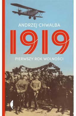 1919 Pierwszy rok wolności