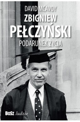 Zbigniew Pełczyński. Podarunek życia