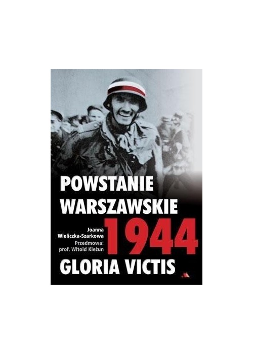 Powstanie warszawskie 1944 Gloria Victis