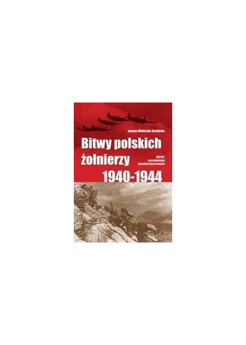 Bitwy polskich żołnierzy 1940-1944