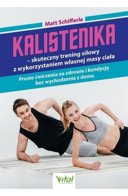 Kalistenika - skuteczny trening siłowy..