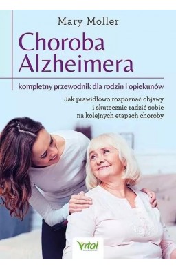 Choroba Alzheimera kompletny przewodnik dla..