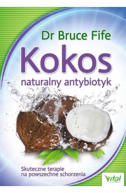 Kokos naturalny antybiotyk skuteczne terapie na...