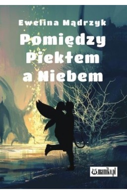 Pomiędzy Piekłem a Niebem