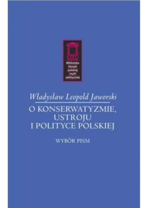 O konserwatyzmie, ustroju i polityce