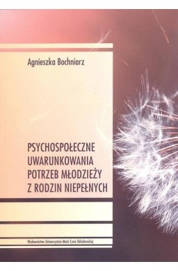 Psychospołeczne uwarunkowania potrzeb młodzieży...