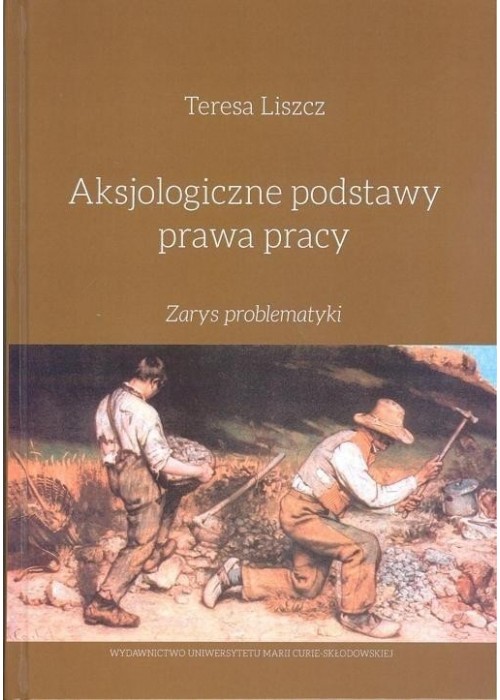 Aksjologiczne podstawy prawa pracy