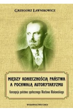 Między koniecznością państwa a pochwałą autoryt.