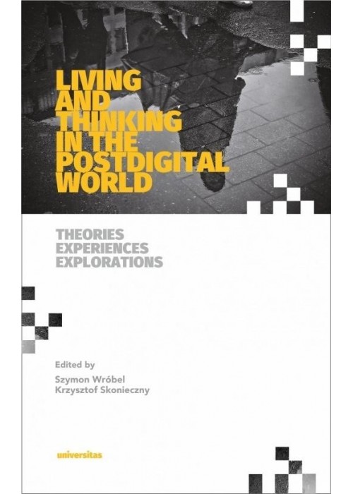 Living and Thinking in the Postdigital World