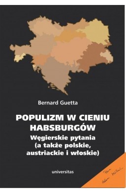 Populizm w cieniu Habsburgów