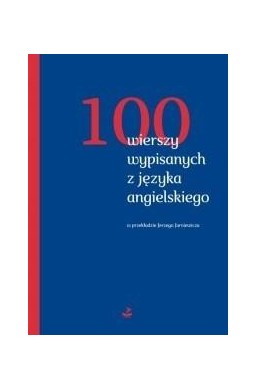 100 wierszy wypisanych z języka angielskiego