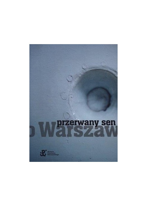 Przerwany sen o Warszawie