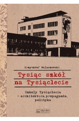 Tysiąc szkół na Tysiąclecie