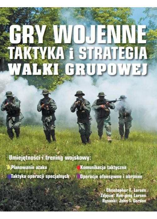 Gry wojenne. Taktyka i strategia walki grupowej