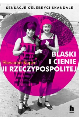 Blaski i cienie II Rzeczypospolitej