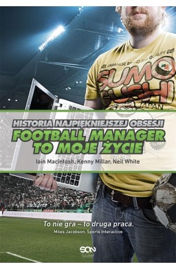 Football Manager to moje życie