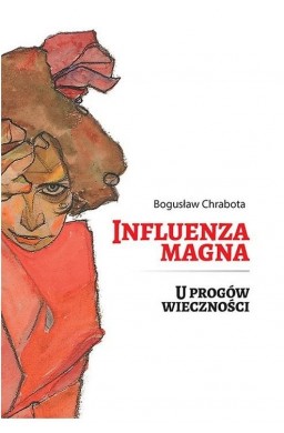 Influenza magna. U progów wieczności