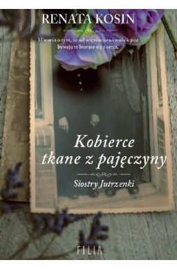 Siostry Jutrzenki T.4 Kobierce tkane z pajęczyny