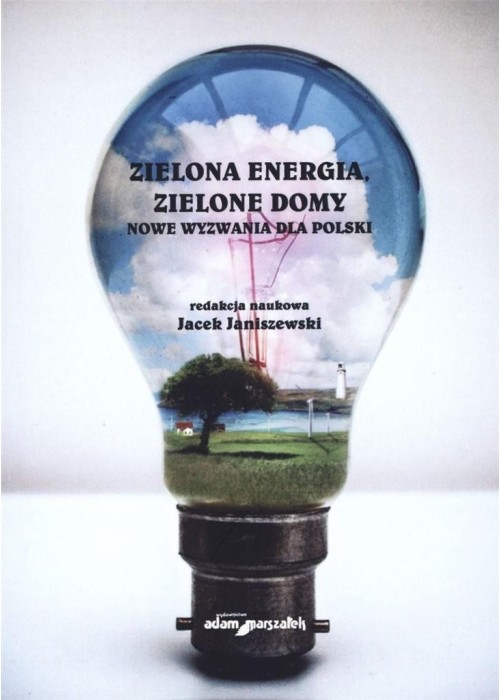 Zielona energia, zielone domy. Nowe wyzwania