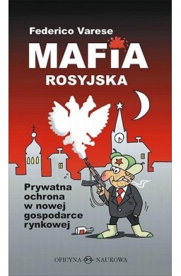 Mafia rosyjska. Prywatna ochrona w nowej...