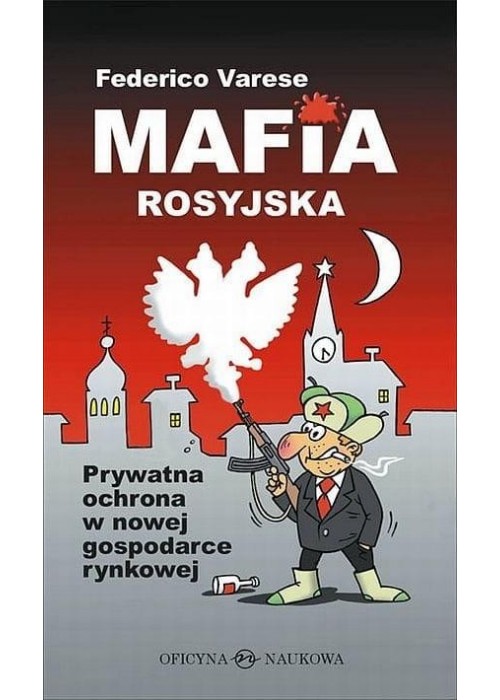 Mafia rosyjska. Prywatna ochrona w nowej...