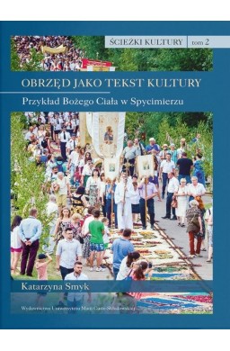 Ścieżki kultury T.2 Obrzęd jako tekst kultury