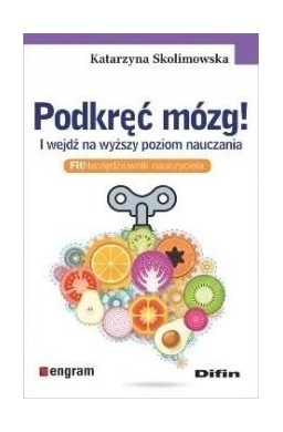 Podkręć mózg! I wejdź na wyższy poziom nauczania