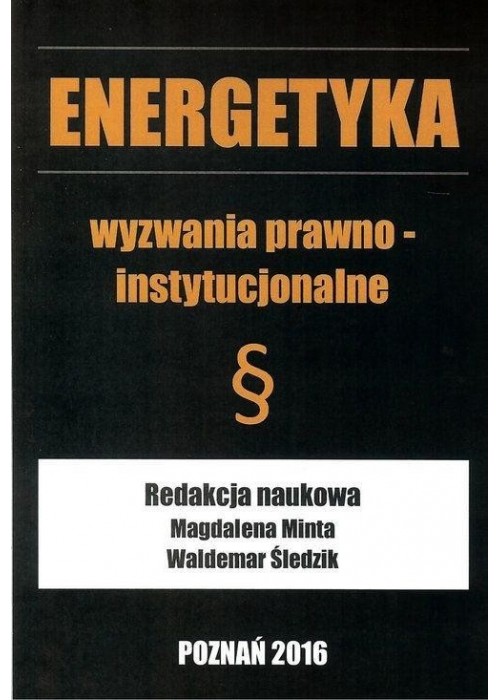 Energetyka wyzwania prawno - instytucjonalne