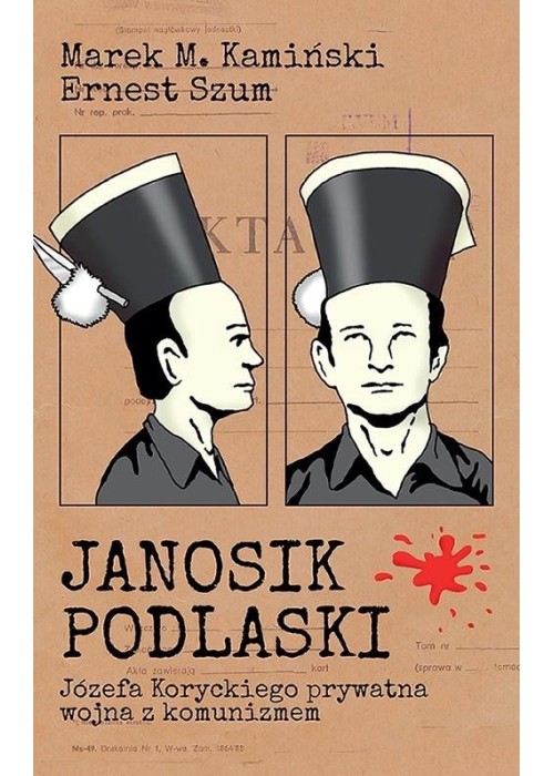 Janosik Podlaski. Józefa Koryckiego prywatna..