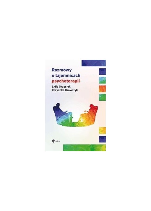 Rozmowy o tajemnicach psychoterapii